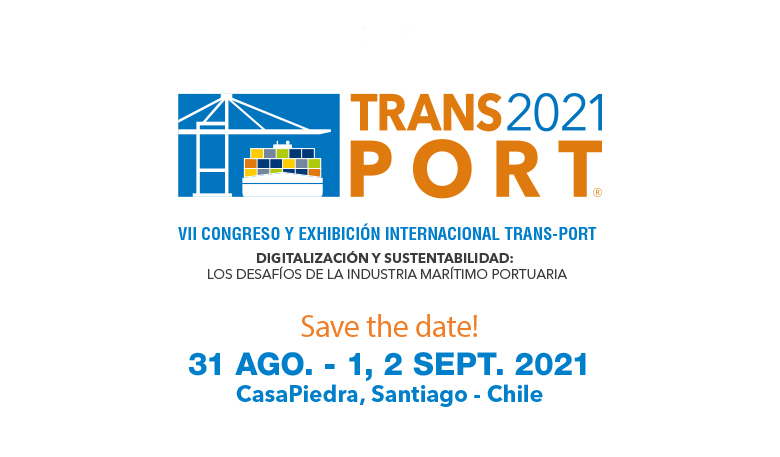 Trans-Port 2021 el punto de encuentro de la industria portuaria en Chile comienza preparativos para su versión 2021